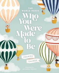 Cover of The World Needs Who You Were Made to Be