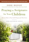 Cover of Praying the Scriptures for Your Children 20th Anniversary Edition