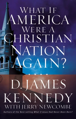 Cover of What If America Were a Christian Nation Again?