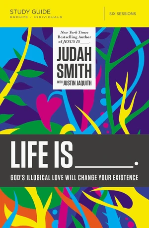 Cover of Life Is _____ Bible Study Guide