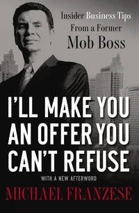 Cover of I'll Make You an Offer You Can't Refuse