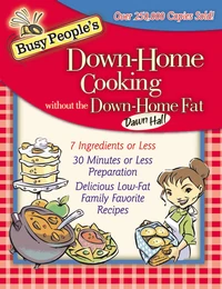 Cover of Busy People's Down-Home Cooking Without the Down-Home Fat