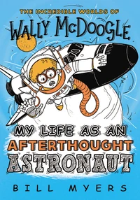Cover of My Life as an Afterthought Astronaut