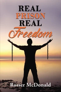 Cover of Real Prison Real Freedom