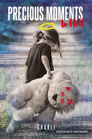 Cover of Precious Moments in Hell