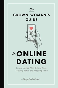 Cover of The Grown Woman's Guide to Online Dating