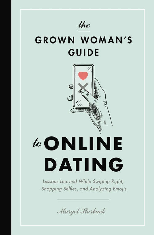 Cover of The Grown Woman's Guide to Online Dating