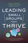 Cover of Leading Small Groups That Thrive