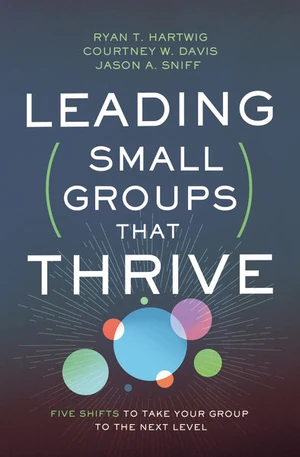 Cover of Leading Small Groups That Thrive