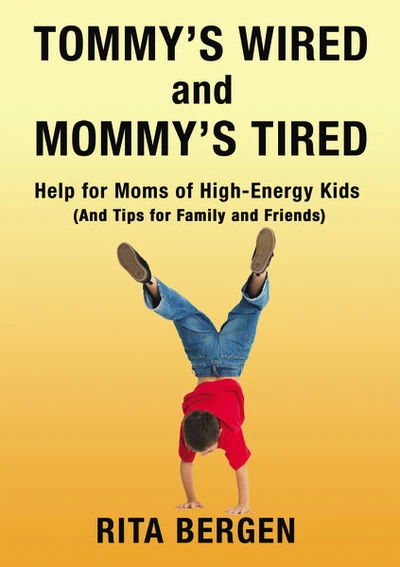 Cover of Tommy's Wired and Mommy's Tired