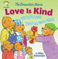 Cover of The Berenstain Bears Love Is Kind