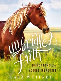 Cover of Unbridled Faith Devotions for Young Readers