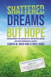Cover of Shattered Dreams—But Hope