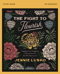 Cover of The Fight to Flourish Bible Study Guide