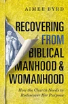 Cover of Recovering from Biblical Manhood and Womanhood