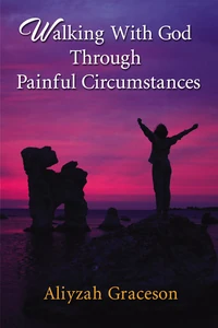 Cover of Walking With God Through Painful Circumstances