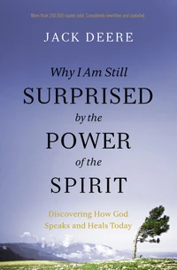 Cover of Why I Am Still Surprised by the Power of the Spirit