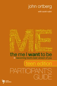 Cover of The Me I Want to Be Teen Edition Bible Study Participant's Guide