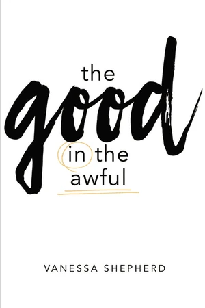Cover of The Good in the Awful