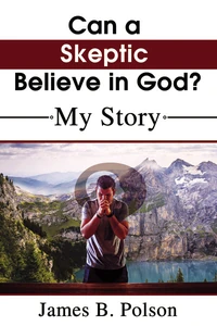 Cover of Can a Skeptic Believe in God?