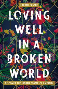 Cover of Loving Well in a Broken World
