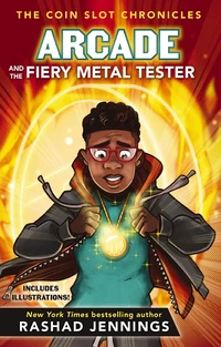 Cover of Arcade and the Fiery Metal Tester
