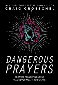 Cover of Dangerous Prayers