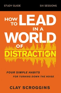 Cover of How to Lead in a World of Distraction Study Guide