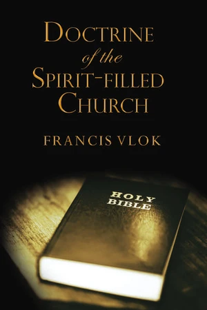Cover of The Doctrine of the Spirit-filled Church