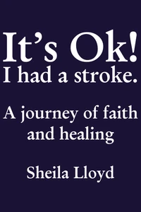Cover of It's Ok! I Had a Stroke