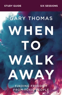 Cover of When to Walk Away Bible Study Guide