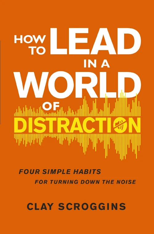 Cover of How to Lead in a World of Distraction