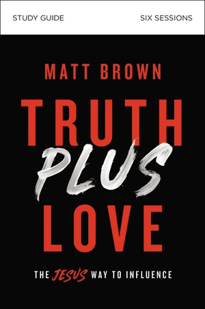 Cover of Truth Plus Love Bible Study Guide