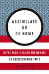 Cover of Assimilate or Go Home