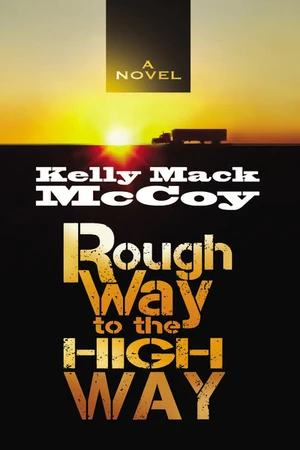 Cover of Rough Way to the High Way