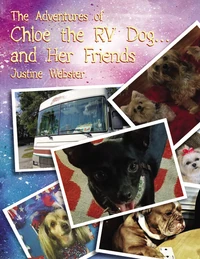 Cover of The Adventures of Chloe the RV Dog and Her Friends