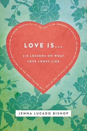 Cover of Love Is... Bible Study Guide