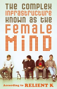 Cover of The Complex Infrastructure Known as the Female Mind