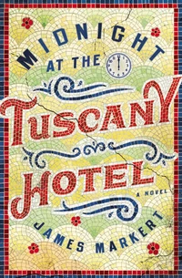 Cover of Midnight at the Tuscany Hotel