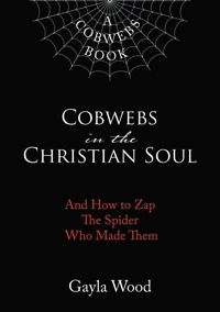 Cover of Cobwebs in the Christian Soul