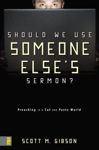 Cover of Should We Use Someone Else's Sermon?