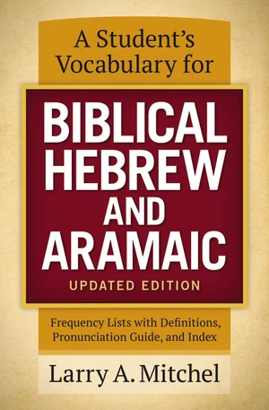 Cover of A Student's Vocabulary for Biblical Hebrew and Aramaic, Updated Edition
