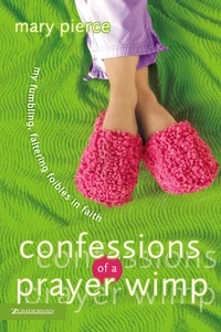 Cover of Confessions of a Prayer Wimp