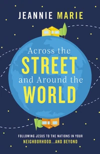 Cover of Across the Street and Around the World