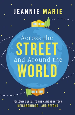 Cover of Across the Street and Around the World