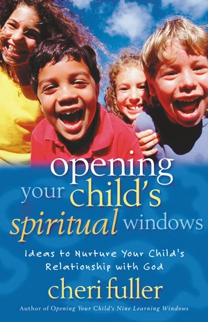 Cover of Opening Your Child's Spiritual Windows