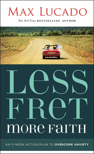 Cover of Less Fret, More Faith