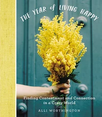 Cover of The Year of Living Happy