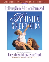 Cover of Raising Great Kids Workbook for Parents of Preschoolers