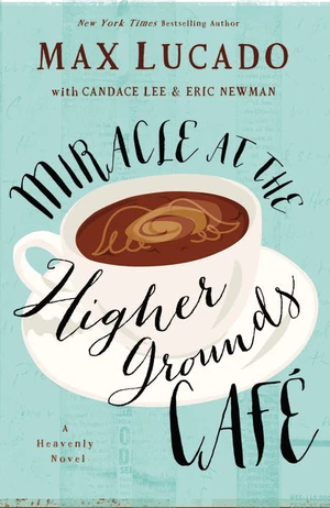 Cover of Miracle at the Higher Grounds Cafe